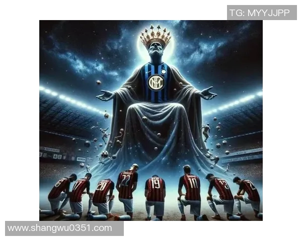 未来意甲的冠军已经显露端倪,国米或成夺冠大热门 未来意甲的冠军已经显露端倪,国米或成夺冠大热门