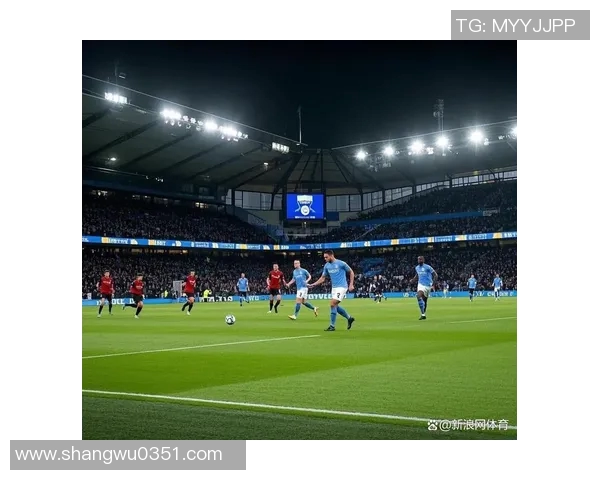 曼城对阵埃弗顿比赛波胆分析与预测精彩对决展望 曼城对阵埃弗顿比赛波胆分析与预测精彩对决展望