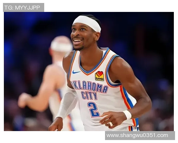 谢伊吉尔杰斯亚历山大引领NBA新潮流的崛起与挑战 谢伊吉尔杰斯亚历山大引领NBA新潮流的崛起与挑战